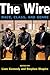 The Wire: Race, Class, and Genre (Class : Culture)
