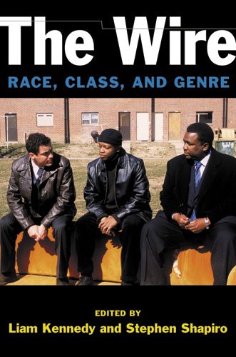 The Wire: Race, Class, and Genre (Class : Culture)