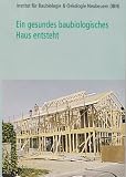 Ein gesundes baubiologisches Haus entsteht