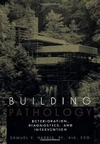 Building Pathology: Deterioration, Diagnostics, and Intervention