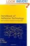 Handbook of Adhesive Technology, Revised and Expanded