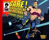  Gare ! tome 1 : La moustache au poitrail par Reuzé