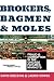 Book Brokers, Bagmen, and Moles: Fraud and Corruption in the Chicago Futures Markets