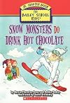 Snow Monsters Do Drink Hot Chocolate
