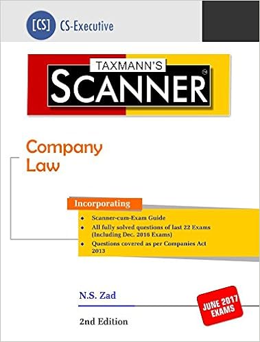 Scanner-Company Law (CS-Executive) (2nd Edition 2017) – 2017 by N S Zad (Author)