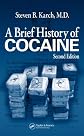 A Brief History of Cocaine, Second Edition