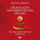 Produkt-Bild: Grundlagen der energetischen Heilung: Die sieben Quellen der Freude - Meditationen