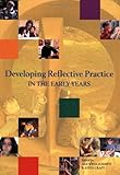 Developing reflective practice in the early years