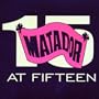Matador at Fifteen (W/Dvd) (Dig)