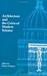 Architecture and the Crisis of Modern Science
