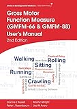 Gross motor function measure (GMFM-66 & GMFM-88) user's manual