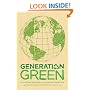 Generation Green: The Ultimate Teen Guide to Living an Eco-Friendly Life