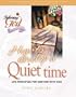 How to Develop a Quiet Time: Life Principles for Meeting with God (Following God Discipleship Series)