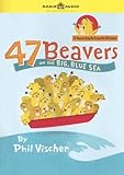 Books : 47 Beavers On the Big, Blue Sea