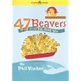 47 Beavers On the Big, Blue Sea by Phil Vischer and Greg Whalen