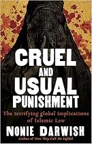 Cruel and Usual Punishment: The Terrifying Global Implications of Islamic Law