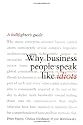 Why Business People Speak Like Idiots: A Bullfighter's Guide