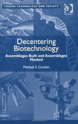 Decentering Biotechnology (Theory, Technology and Society)