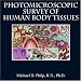 Book Photomicroscopic Survey of Human Body Tissues