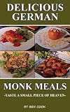 Delicious German Monk Meals - Taste a Small Piece of Heaven