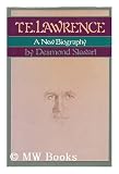 T. E. Lawrence: A New Biography