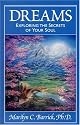 Dreams: Exploring The Secrets Of Your Soul (Sacred Psychology Series)