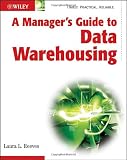 A Manager s Guide to Data Warehousing
