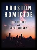  : Houston Homicide (Five Star Mystery Series)