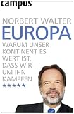 Produkt-Bild: Europa: Warum unser Kontinent es wert ist, dass wir um ihn k&auml;mpfen