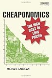 ISBN 9780415735155 product image for Cheaponomics: The High Cost of Low Prices | upcitemdb.com