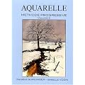 Aquarelle, m�thode progressive