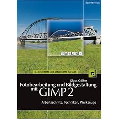 Fotobearbeitung und Bildgestaltung mit dem GIMP 2, m. CD-ROM (Broschiert)