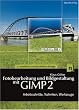 Fotobearbeitung und Bildgestaltung mit dem GIMP 2, m. CD-ROM
