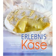 Erlebnis K�se: Vom K�sen und Kochen