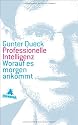 Professionelle Intelligenz: Worauf es morgen ankommt