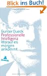 Professionelle Intelligenz: Worauf es...