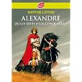 Alexandre ou les r�ves d'un conqu�rant