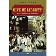 Give Me Liberty!: An American History, Seagull Edition (Single-Volume Edition) (Seagull Edition) by Eric Foner