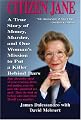 CITIZEN JANE: Money, Murder and One Woman's Search for Justice