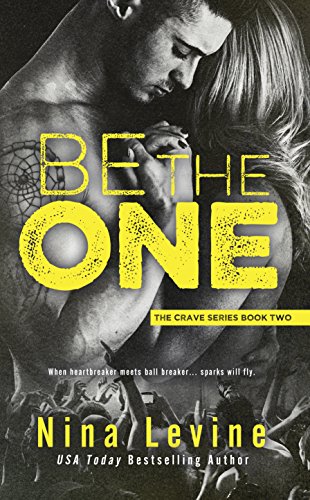 Be The One (Crave Book 2)