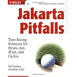 Jakarta Pitfalls: Time-Saving Solutions for Struts, Ant, JUnit, and Cactus