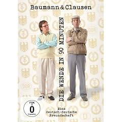 Baumann & Clausen - Die Wende in 90 Minuten