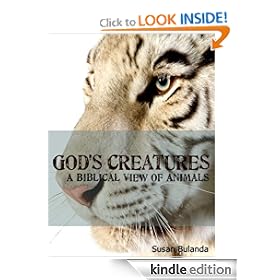 God's Creatures : A Biblical View of Animals