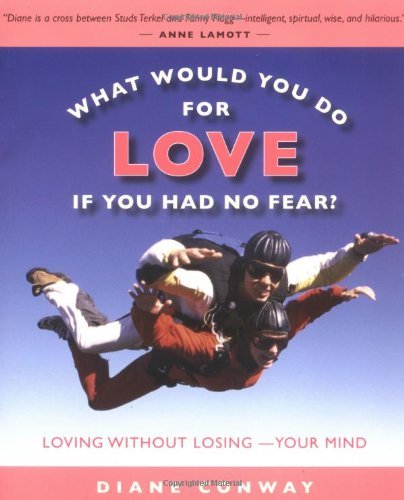 What Would You Do For Love If You Had No Fear?
