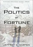 The Politics of Fortune: A New Agenda For Business Leaders
