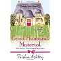 Good Husband Material by Trisha Ashley