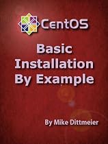 CentOS 6.2 Basic Installation By Example (CentOS 6.2 By Example)-From Free Kindle Books Library Click to Download Free Kindle Book -> CentOS 6.2 Basic Installation By Example (CentOS 6.2 By Example)