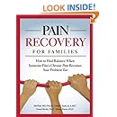 Pain Recovery for Families: How to Find Balance When Someone Else's Chronic Pain Becomes Your Problem Too