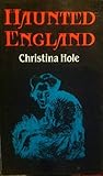 Haunted England : a survey of English ghost-lore