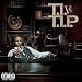 T.I. VS T.I.P. [Explicit]
